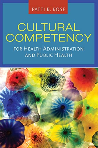 Stock image for Cultural Competency for Health Administration and Public Health for sale by ThriftBooks-Dallas