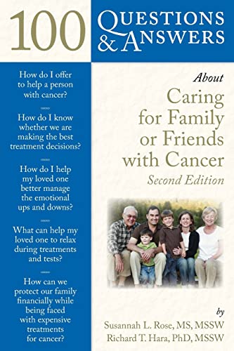 Stock image for 100 Questions & Answers About Caring for Family or Friends with Cancer - Second Edition for sale by JozBooks