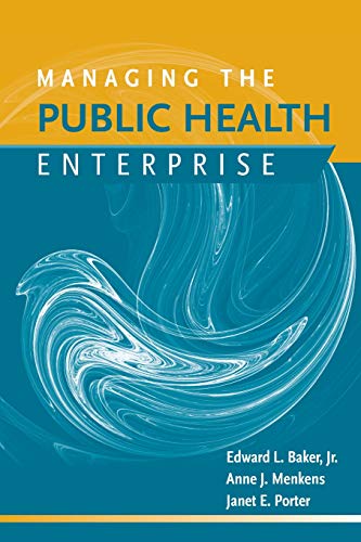 9780763763824: MANAGING THE PUBLIC HEALTH ENTERPRISE