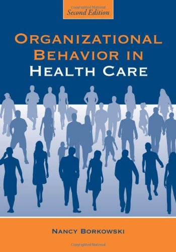 Stock image for Organizational Behavior in Health Care for sale by Better World Books