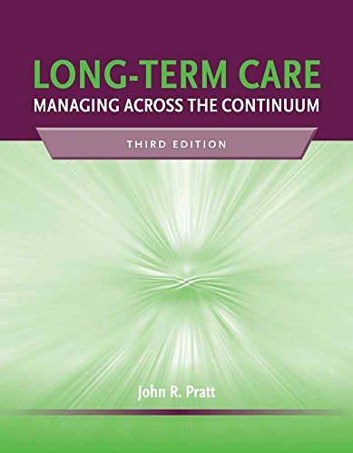 Beispielbild fr Long-Term Care: Managing Across the Continuum zum Verkauf von Better World Books