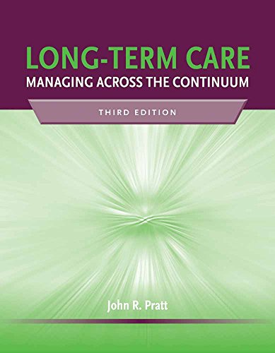 9780763764500: Long-Term Care: Managing Across the Continuum