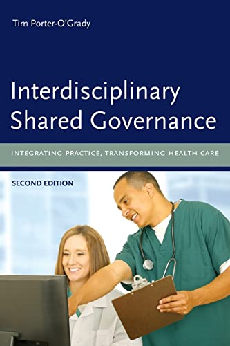 Stock image for Interdisciplinary Shared Governance: Integrating Practice, Transforming Health Care: Integrating Practice, Transforming Health Care for sale by ThriftBooks-Atlanta