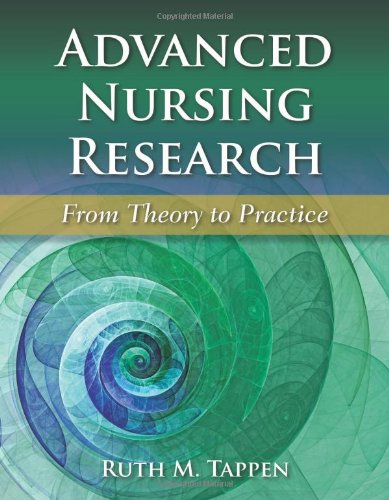 Stock image for Advanced Nursing Research : From Theory to Practice for sale by Better World Books: West