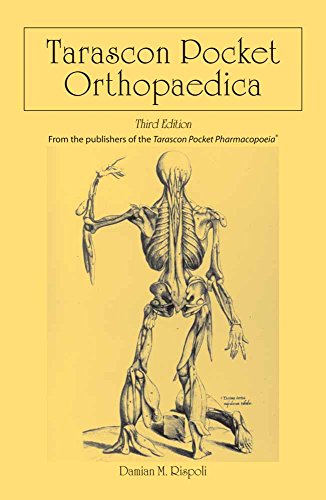 Tarascon Pocket Orthopaedica, Third Edition (2009) (PDF) Damian M Rispoli