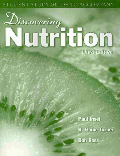 Discovering Nutrition Student Study Guide (9780763769253) by Insel, Paul