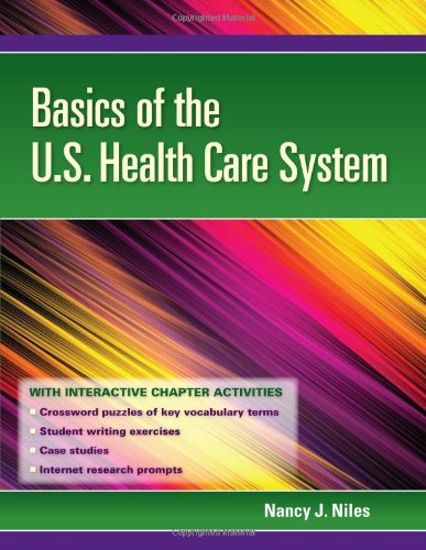 Stock image for Basics of the U. S. Health Care System for sale by Better World Books