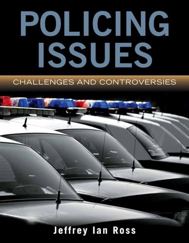 Imagen de archivo de Policing Issues: Challenges & Controversies: Challenges & Controversies a la venta por Bookmonger.Ltd