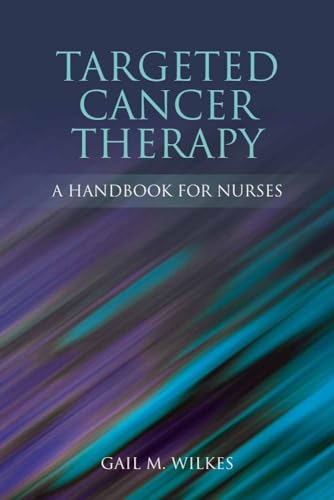 Beispielbild fr Targeted Cancer Therapy: A Handbook for Nurses: A Handbook for Nurses zum Verkauf von Books From California
