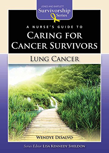 Stock image for A Nurse's Guide to Caring for Cancer Survivors : Lung Cancer for sale by Better World Books