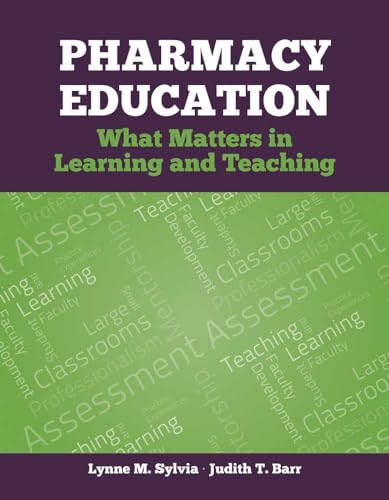 9780763773977: Pharmacy Education: What Matters in Learning and Teaching
