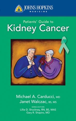 Stock image for Johns Hopkins Patients' Guide to Kidney Cancer (Johns Hopkins Medicine) for sale by SecondSale