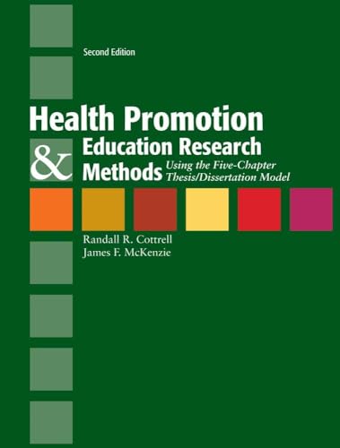 9780763775070: Health Promotion and Education Research Methods: Using the Five Chapter Thesis/ Dissertation Model