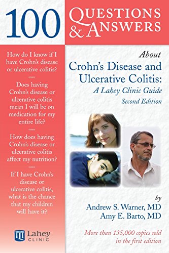 Beispielbild fr 100 Questions & Answers About Crohns Disease and Ulcerative Colitis: A Lahey Clinic Guide - Second Edition zum Verkauf von JozBooks