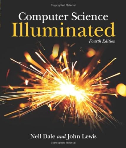 Computer Science Illuminated (9780763776466) by Dale, Nell