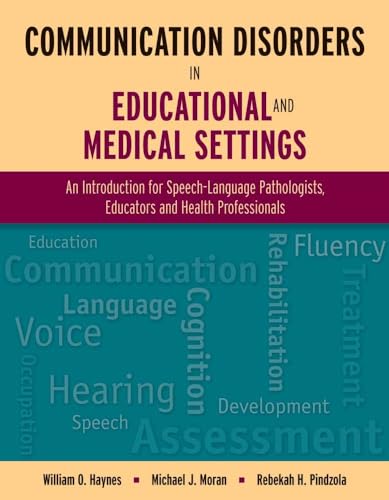 9780763776480: Communication Disorders in Educational and Medical Settings