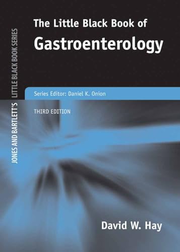 The Little Black Book of Gastroenterology (Jones and Bartlett's Little Black Book) (9780763777630) by Hay, David W.