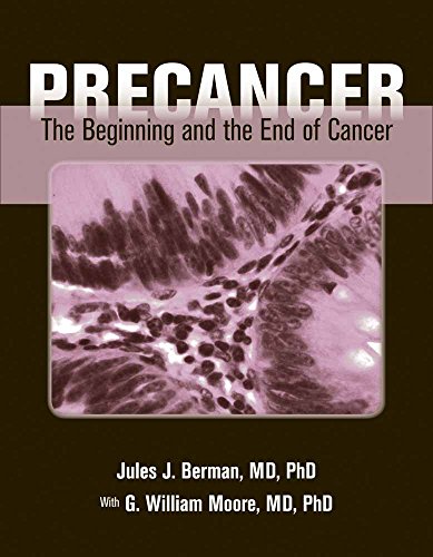 Beispielbild fr Precancer: The Beginning and the End of Cancer: The Beginning and the End of Cancer zum Verkauf von Blue Vase Books