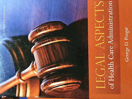 9780763780494: Legal Aspects of Health Care Administration