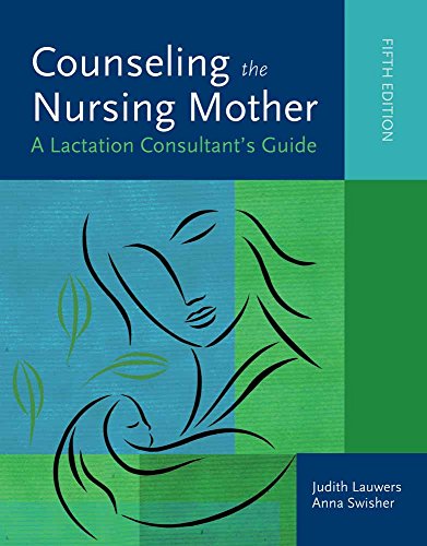 Beispielbild fr Counseling the Nursing Mother: A Lactation Consultants Guide zum Verkauf von KuleliBooks