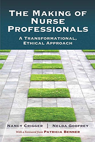 9780763780562: The Making of Nurse Professionals: A Transformational, Ethical Approach