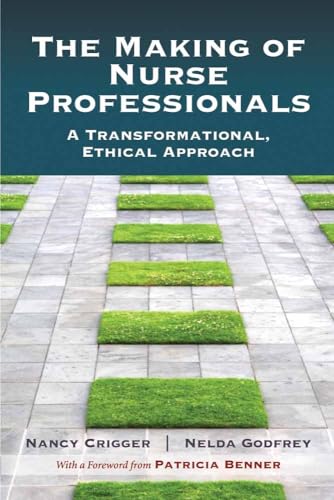 9780763780562: The Making Of Nurse Professio: A Transformational, Ethical Approach