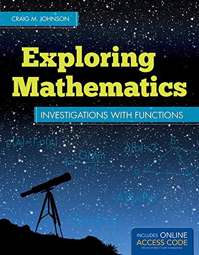 9780763781163: EXPLORING MATHEMATICS: Investigations with Functions