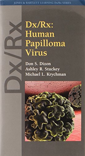 Dx/Rx: Human Papilloma Virus (Jones & Bartlett Learning Dx/Rx Series) - Don S. Dizon, Ashley Stuckey, Michael L. Krychman