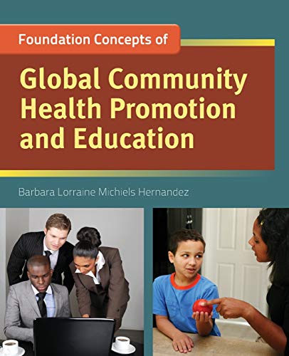 Beispielbild fr Foundation Concepts of Global Community Health Promotion and Education zum Verkauf von BooksRun