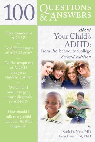 Beispielbild fr 100 Questions & Answers About Your Child's ADHD: Preschool to College - Second Edition zum Verkauf von JozBooks