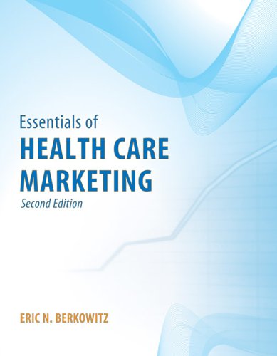 Beispielbild fr Essentials of Health Care Marketing zum Verkauf von Better World Books: West