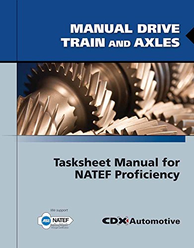 9780763785116: Manual Drive Train and Axles Tasksheet Manual for NATEF Proficiency