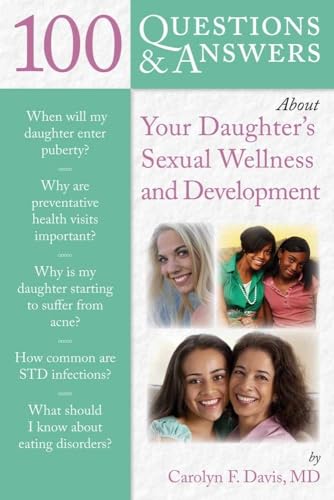 9780763785451: 100 Questions & Answers About Your Daughter's Sexual Wellness and Development (100 Questions and Answers About...)