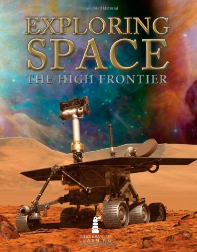 Imagen de archivo de Exploring Space: The High Frontier a la venta por SecondSale