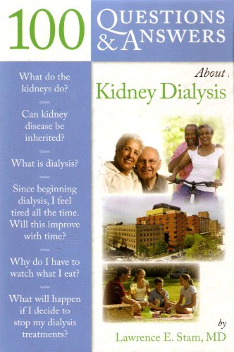 9780763790561: 100 Questions & Answers About Kidney Dialysis