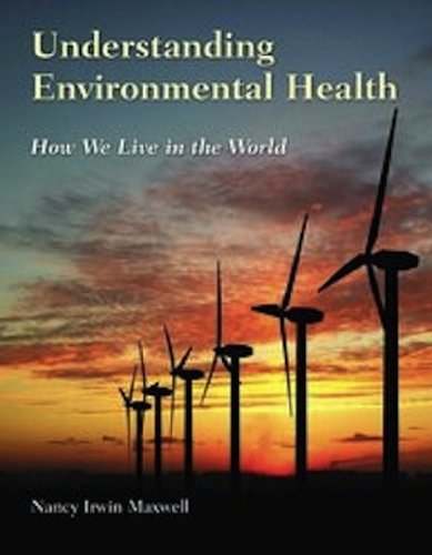 9780763793449: Understanding Environmental Health: How We Live in the World