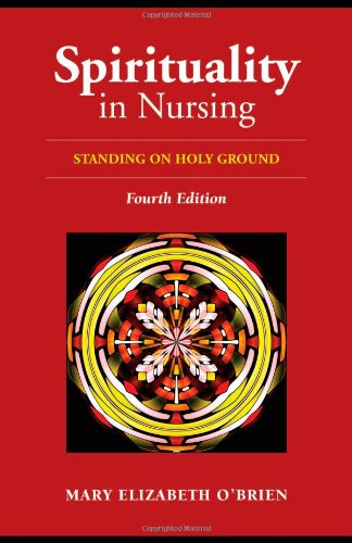 9780763796501: Spirituality In Nursing: Standing on Holy Ground (O'Brien, Spirituality in Nursing)