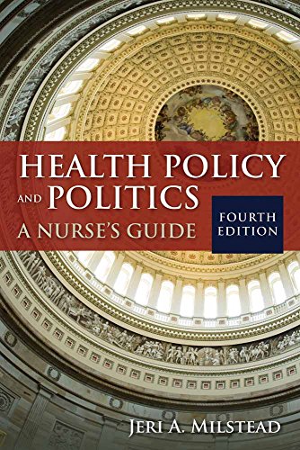 Health Policy and Politics: A Nurse's Guide (Milstead, Health Policy and Politics) - Jeri A. Milstead