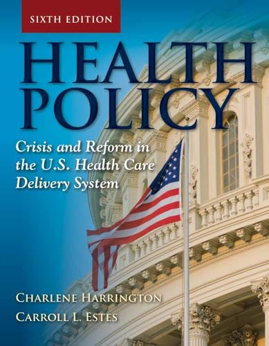 Stock image for Health Policy: Crisis and Reform for sale by Indiana Book Company