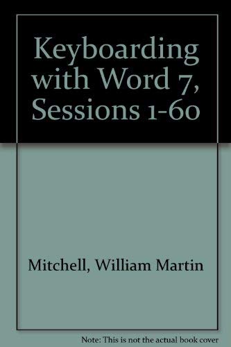 Stock image for Keyboarding With Word 7, Sessions 1-60 for sale by POQUETTE'S BOOKS