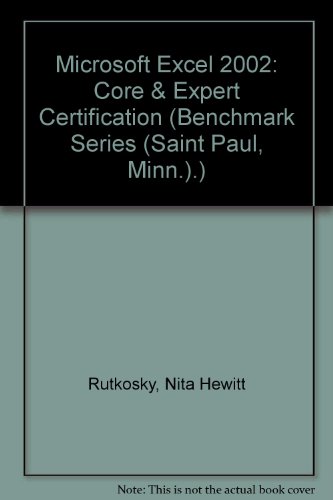 Imagen de archivo de Microsoft Excel 2002: Core & Expert Certification (Benchmark Series (Saint Paul, Minn.).) a la venta por The Book Cellar, LLC