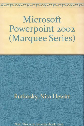 Imagen de archivo de Microsoft Powerpoint 2002 (Marquee Series) [Paperback] Rutkosky, Nita Hewitt and Seguin, Denise a la venta por Textbookplaza