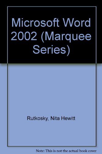 Imagen de archivo de Microsoft Word 2002 (Marquee Series) [Paperback] Rutkosky, Nita Hewitt and Seguin, Denise a la venta por Textbookplaza