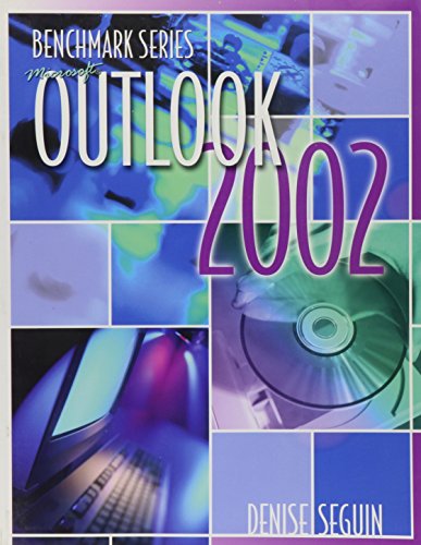 Microsoft Outlook 2002 (Benchmark Series) (9780763816087) by Seguin, Denise