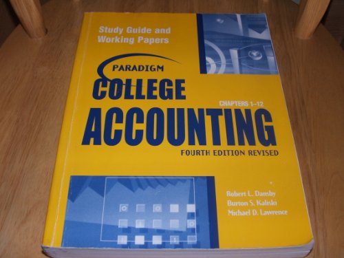 9780763820022: Paradim College Accounting Study Guide and working papers Fourth Edition Revised (Chapters 1-12) by Robert Dansby (2004-05-03)