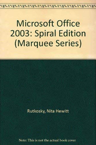 Imagen de archivo de Microsoft Office 2003: Spiral Edition (Marquee Series) a la venta por BookHolders