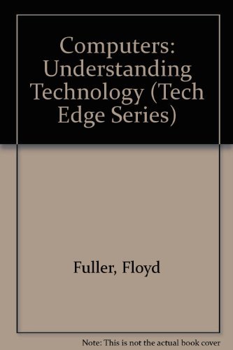 9780763820923: Computers: Understanding Technology (Tech Edge Series)