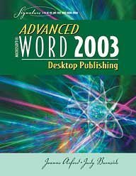 9780763821821: Advanced Microsoft Word 2003: Desktop Publishing (Signature Series)