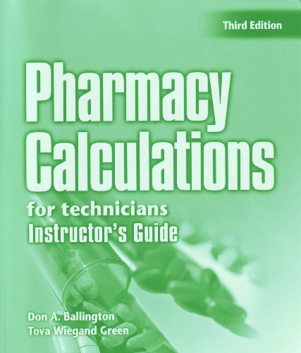 Imagen de archivo de Pharmacy Calculations For Technicians-3rd Edition-Instructors Guide a la venta por HPB-Diamond