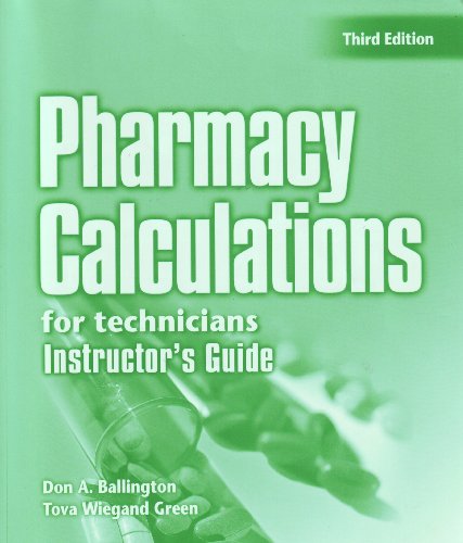 Stock image for Pharmacy Calculations For Technicians-3rd Edition-Instructors Guide for sale by HPB-Diamond